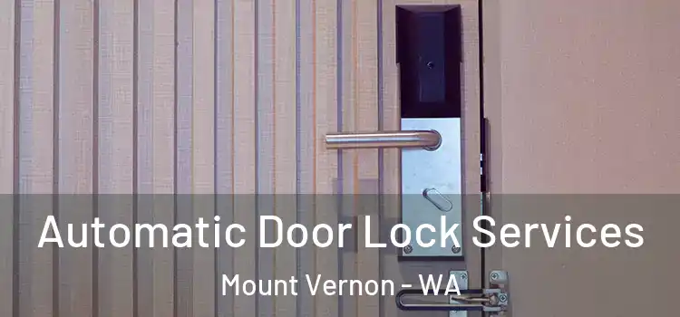 Automatic Door Lock Services Mount Vernon - WA