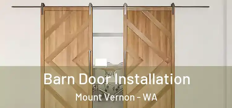 Barn Door Installation Mount Vernon - WA