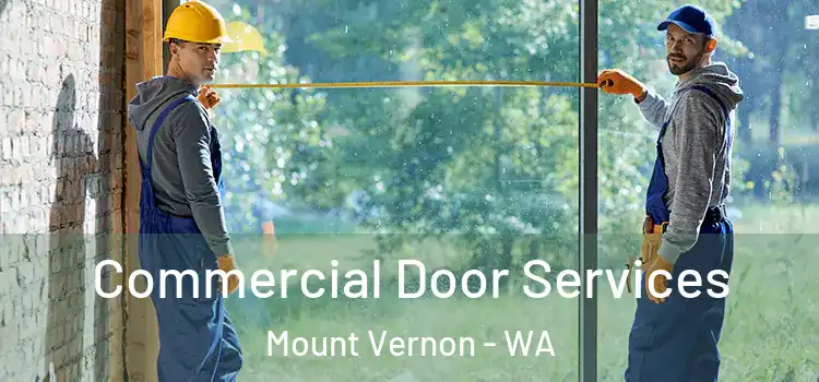Commercial Door Services Mount Vernon - WA