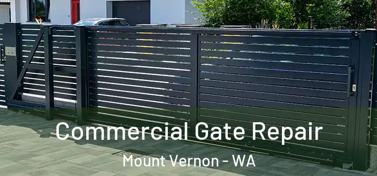 Commercial Gate Repair Mount Vernon - WA