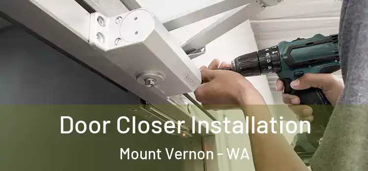 Door Closer Installation Mount Vernon - WA