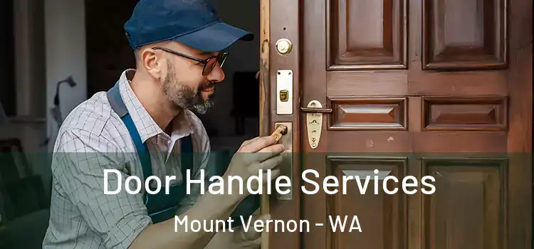 Door Handle Services Mount Vernon - WA