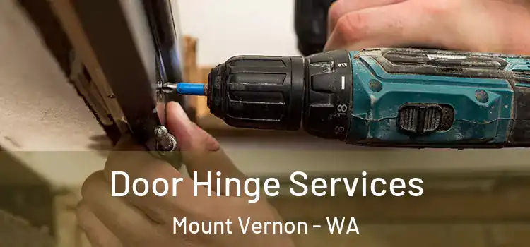 Door Hinge Services Mount Vernon - WA