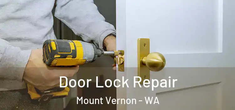 Door Lock Repair Mount Vernon - WA