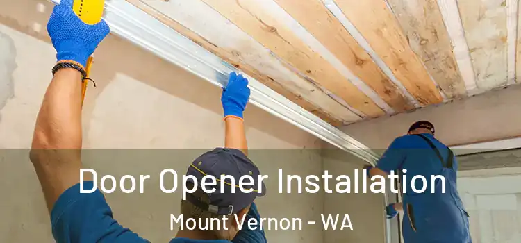 Door Opener Installation Mount Vernon - WA