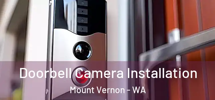  Doorbell Camera Installation Mount Vernon - WA
