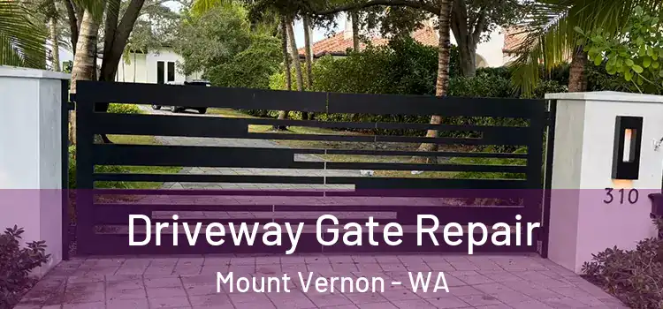 Driveway Gate Repair Mount Vernon - WA