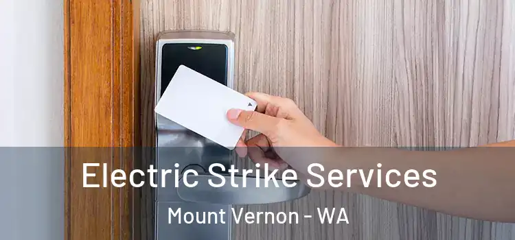 Electric Strike Services Mount Vernon - WA