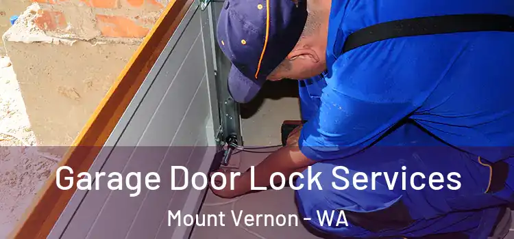 Garage Door Lock Services Mount Vernon - WA