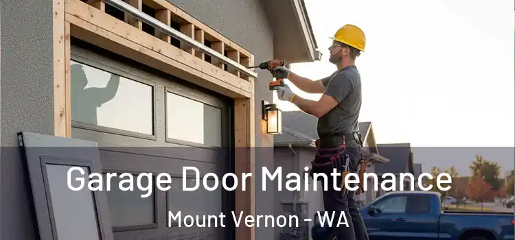 Garage Door Maintenance Mount Vernon - WA