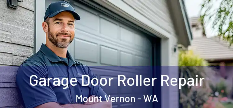  Garage Door Roller Repair Mount Vernon - WA