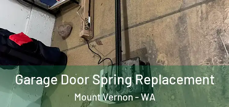 Garage Door Spring Replacement Mount Vernon - WA
