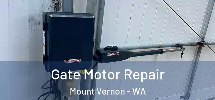 Gate Motor Repair Mount Vernon - WA