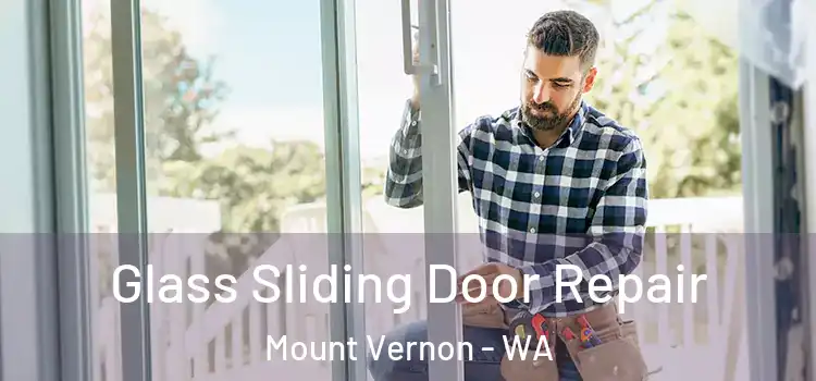 Glass Sliding Door Repair Mount Vernon - WA