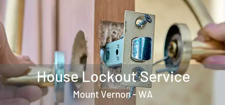 House Lockout Service Mount Vernon - WA