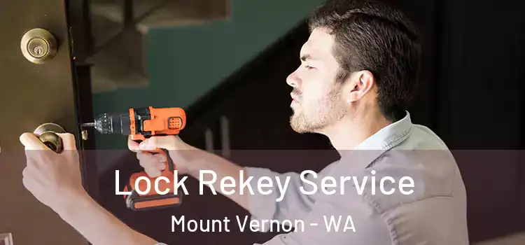Lock Rekey Service Mount Vernon - WA