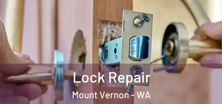 Lock Repair Mount Vernon - WA