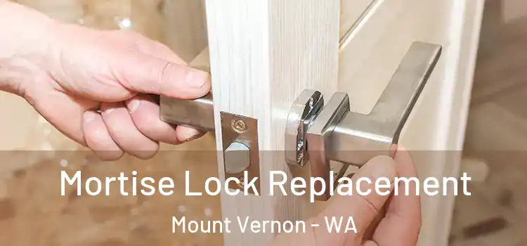 Mortise Lock Replacement Mount Vernon - WA