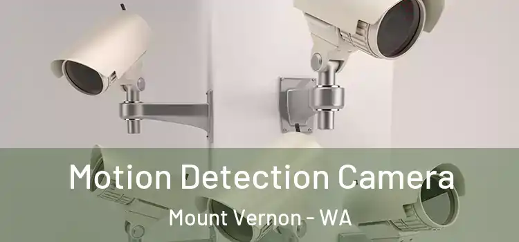  Motion Detection Camera Mount Vernon - WA