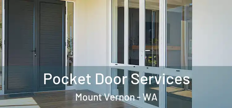 Pocket Door Services Mount Vernon - WA