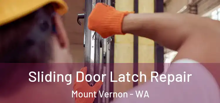Sliding Door Latch Repair Mount Vernon - WA