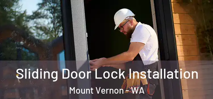 Sliding Door Lock Installation Mount Vernon - WA